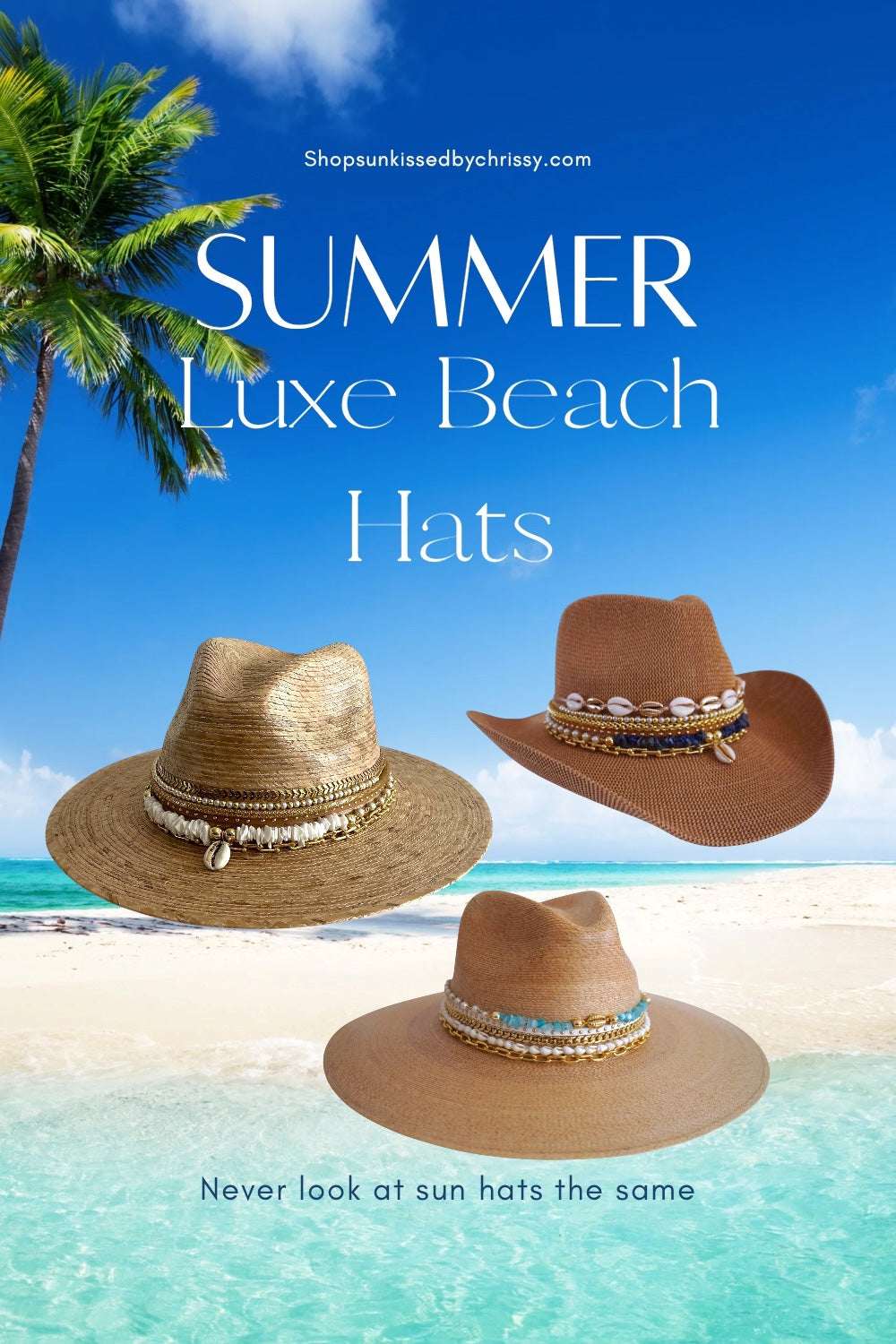 NEW LUXE SUMMER COLLECTION BEACH HATS – Sunkissed by Chrissy