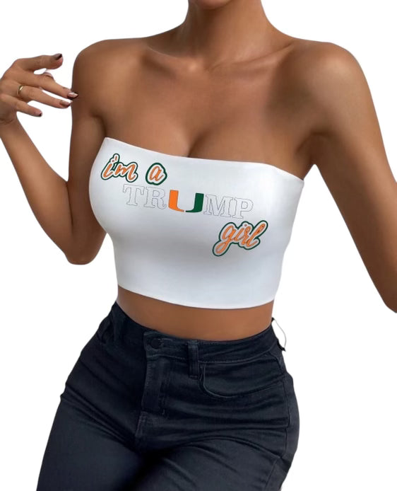 "I'm A Trump Girl" UM Bandeau Top"