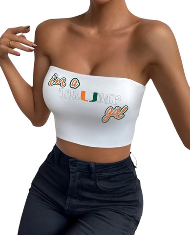 "I'm A Trump Girl" UM Bandeau Top"